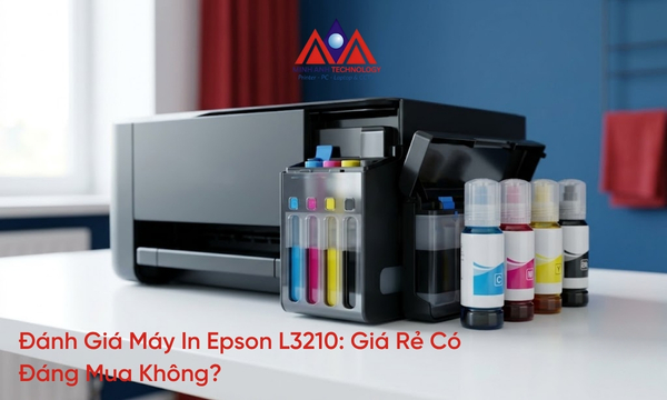 Đánh Giá Máy In Epson L3210: Giá Rẻ Có Đáng Mua Không?
